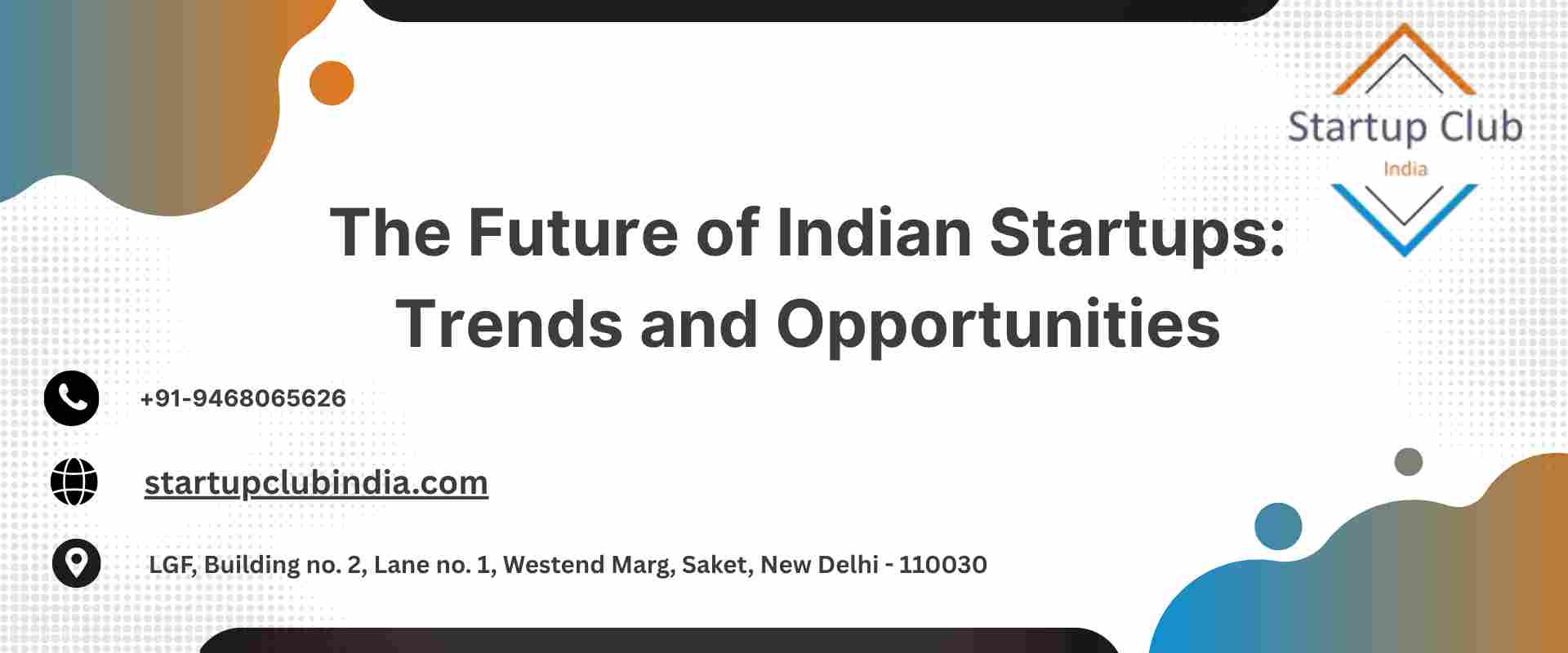 The Future of Indian Startups: Trends and Opportunities